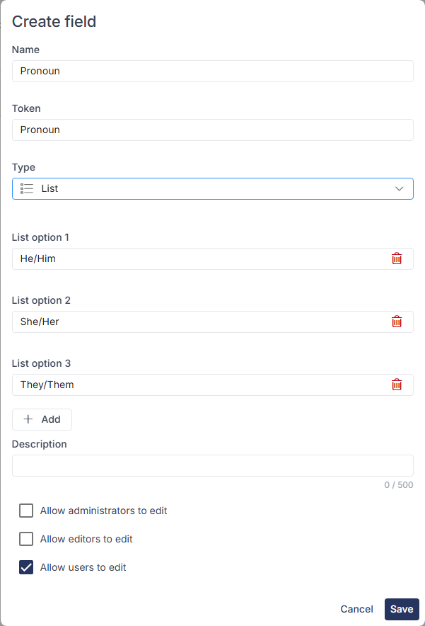 Create field dialog for Pronoun with List type, options He/Him, She/Her and They/Them, and Allow users to edit ticked.